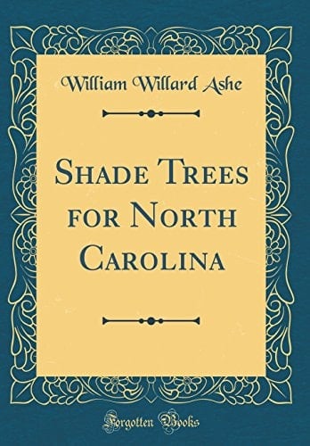Shade Trees for North Carolina (Classic Reprint)