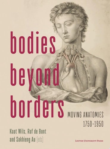 Bodies Beyond Borders Moving Anatomies, 1750–1950