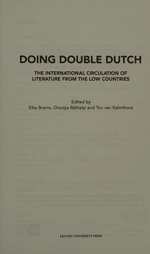 Doing Double Dutch The International Circulation of Literature from the Low Countries