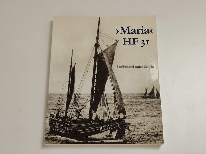 "Maria" HF 31 Seefischerei unter Segeln
