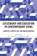 Citizenship and Education in Contemporary China Contexts, Perspectives, and Understandings