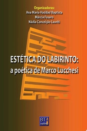 Estética do Labirinto a poética de Marco Lucchesi