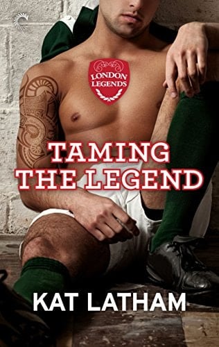 Taming the Legend (London Legends Book 4)
