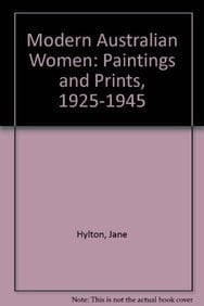 Modern Australian Women: Paintings and Prints, 1925-1945