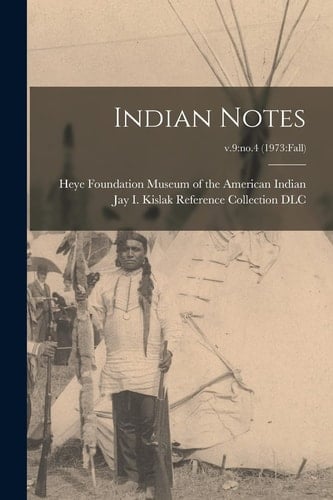 Indian Notes; V.9 No.4 (1973: Fall)