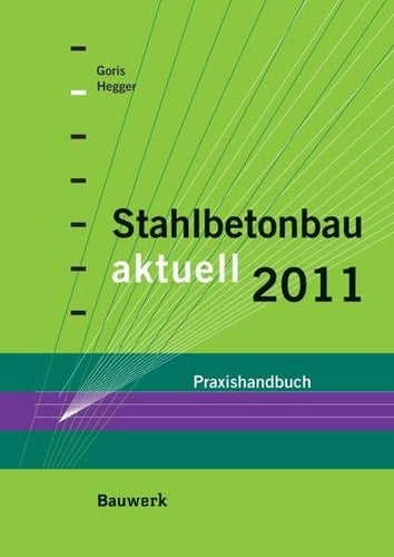 Stahlbetonbau aktuell 2011 Praxishandbuch