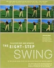 Eight Step Swing: A Revolutionary Golf Technique By A Pga Pro Coach