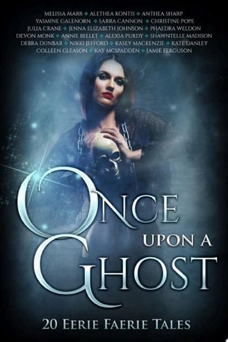 Once Upon A Ghost Twenty Eerie Faerie Tales