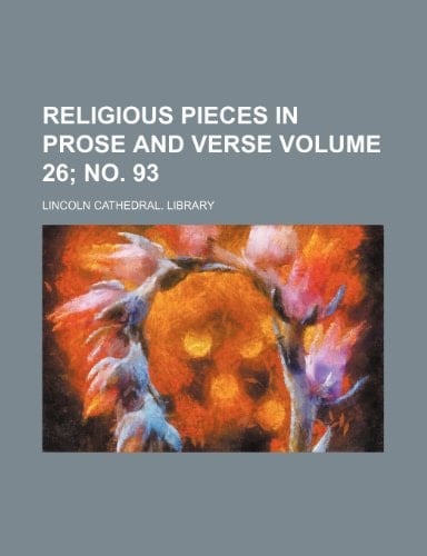 Religious pieces in prose and verse Volume 26; no. 93