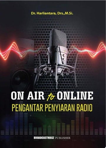 ON AIR to ONLINE Pengantar Penyiaran Radio