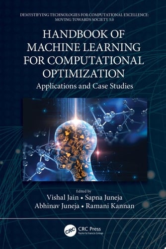 Handbook of Machine Learning for Computational Optimization Applications and Case Studies