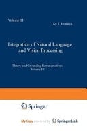Integration of Natural Language and Vision Processing Theory and Grounding Representations Volume III