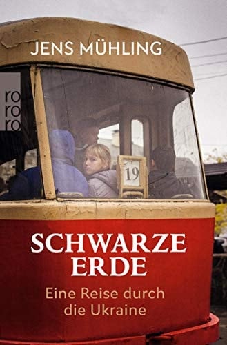 Schwarze Erde eine Reise durch die Ukraine