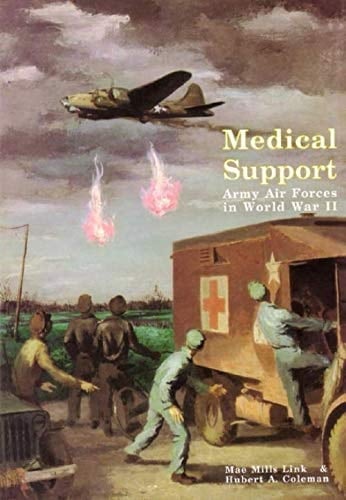 Medical Support of the Army Air Forces in World War II
