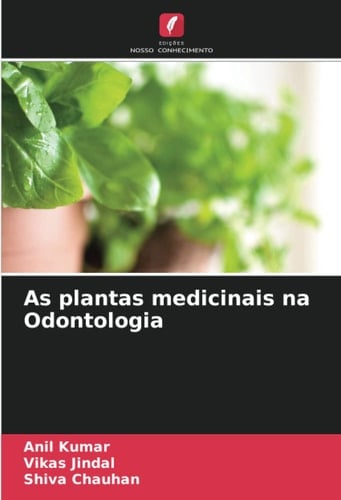 As plantas medicinais na Odontologia (Portuguese Edition)
