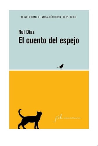 El cuento del espejo XXXVIII Premio de Narración Corta Felipe Trigo