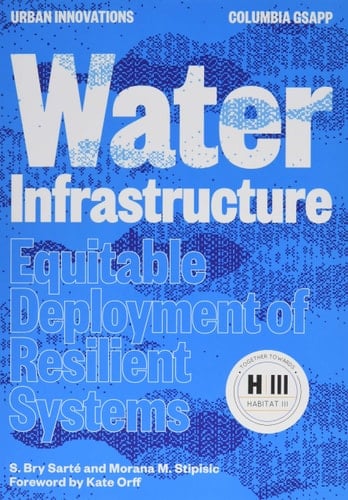 Water Infrastructure Equitable Deployment of Resilient Systems