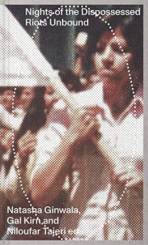 Nights of the Dispossessed Riots Unbound