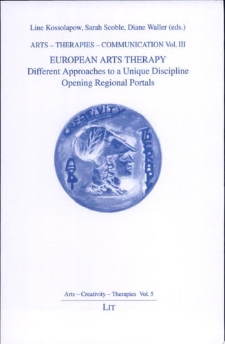 Arts - Therapies - Communication European Arts Therapy Different Approaches to a Unique Discipline Line