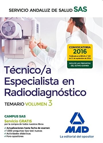 Técnicos Especialistas en Radiodiagnóstico del Servicio Andaluz de Salud. Temario específico: Técnico/a Especialista en Radiodiagnóstico del Servicio ... específico volumen 3 (Spanish Edition)