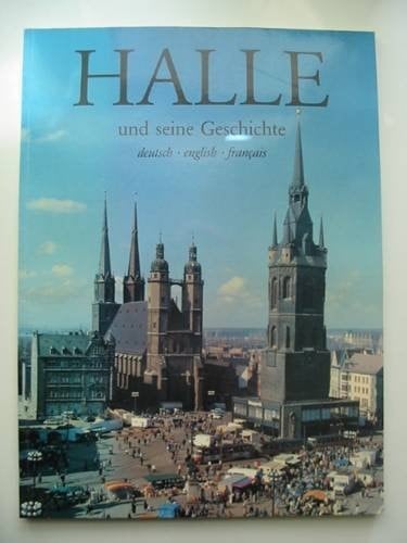 Halle und seine Geschichte