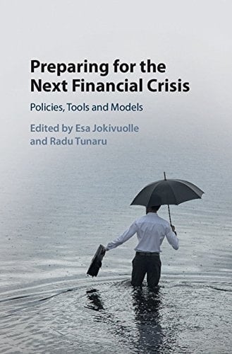 Preparing for the Next Financial Crisis Policies, Tools and Models