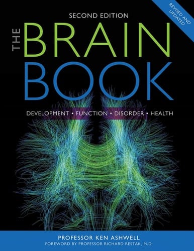 The Brain Book Development, Function, Disorder, Health