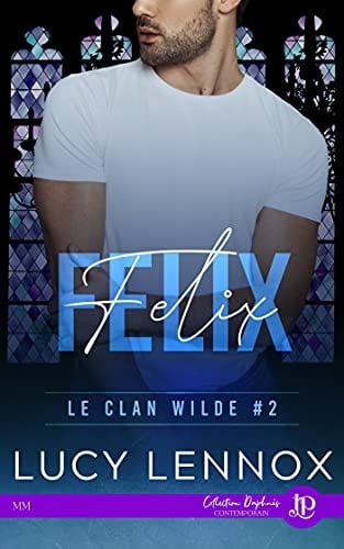 Félix Le clan Wilde #2