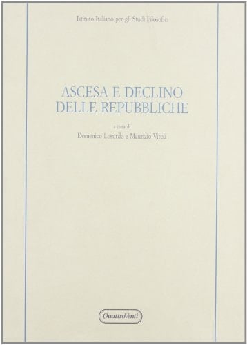 Ascesa e declino delle repubbliche (Acta philosophica) (Italian Edition)