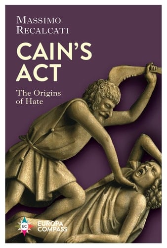 Cain's Act The Origins of Hate