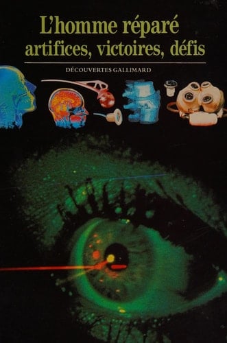 L'homme réparé artifices, victoires, défis
