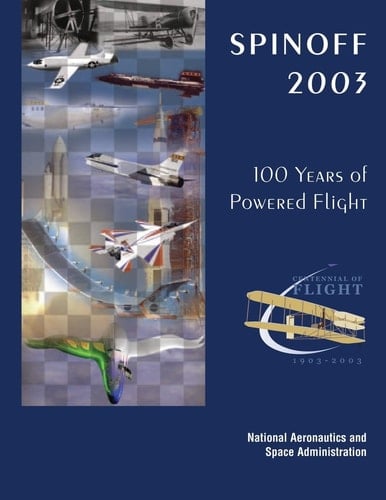 Spinoff 2003 100 Years of Powered Flight - Centennial of Flight, 1903-2003