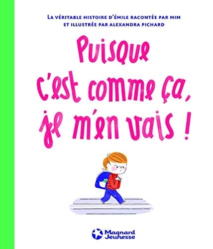 Puisque c'est comme ça, je m'en vais! la véritable histoire d'Emile
