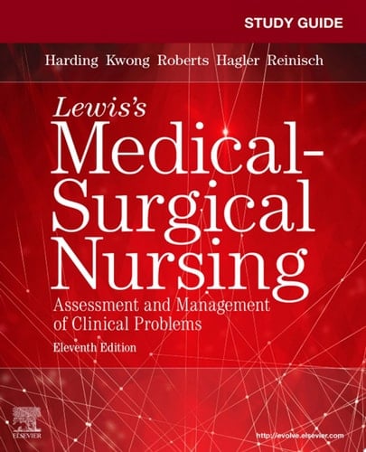 Study Guide for Lewis' Medical-Surgical Nursing