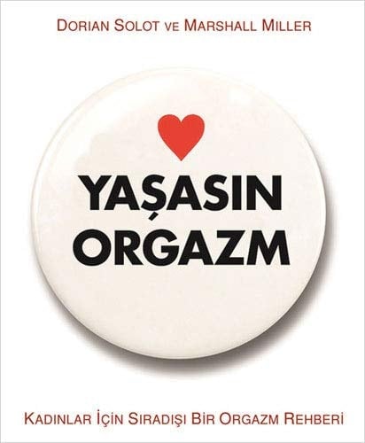 Yasasin Orgazm Kadinlar Icin Siradisi Bir Orgazm Rehberi