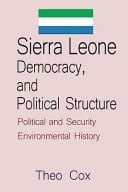 Sierra Leone Democracy, and Political Structure Political and Security Environmental History