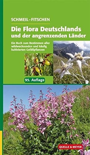 Die Flora Deutschlands und der angrenzenden Länder ein Buch zum Bestimmen aller wildwachsenden und häufig kultivierten Gefäßpflanzen