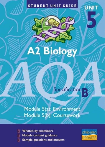 A2 Biology Unit 5 Module 5(a), Environment, Module 5(b) Coursework