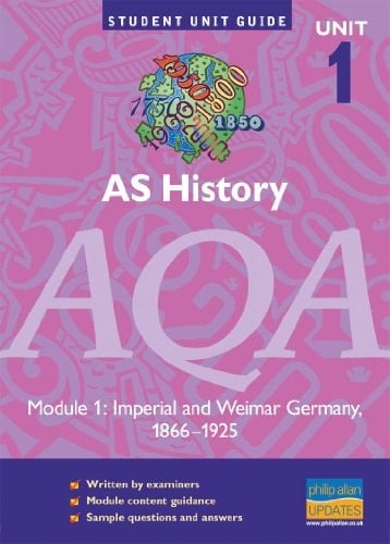 AS History AQA Module 1 - Imperial and Weimar Germany, 1866-1925