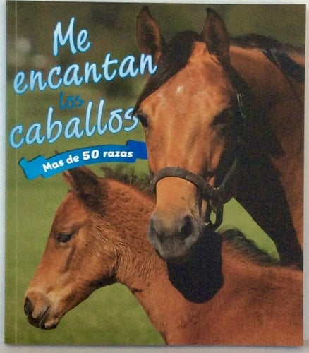I Love Horses and Ponies Bind-Up Scholastic Spanish