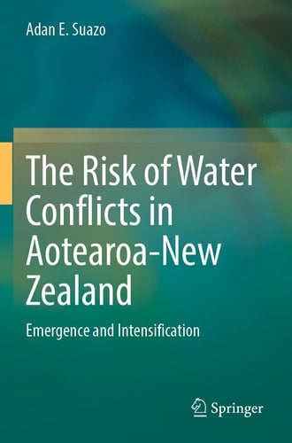 The Risk of Water Conflicts in Aotearoa-New Zealand Emergence and Intensification