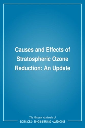 Causes and Effects of Stratospheric Ozone Reduction An Update