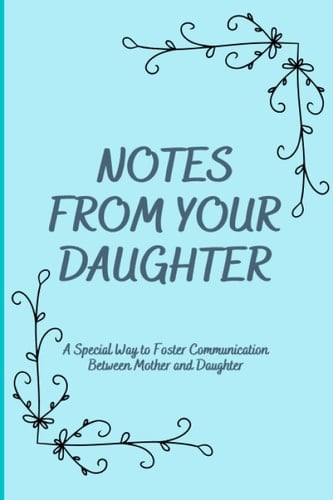 NOTES FROM YOUR DAUGHTER/NOTES FROM YOUR MOTHER