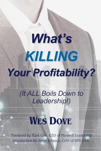 What's KILLING Your Profitability? (It ALL Boils Down to Leadership!)