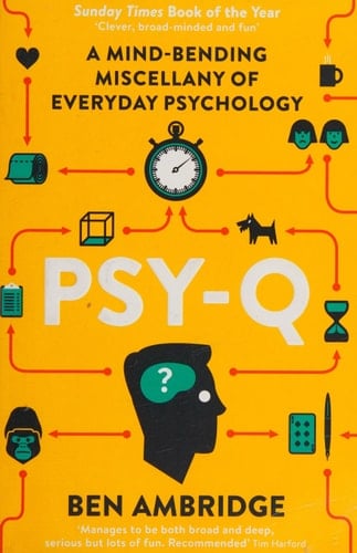 Psy-Q A Mind-Bending Miscellany of Everyday Psychology