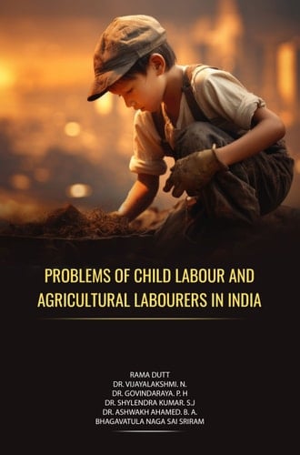 Problems of Child Labour and Agricultural Labourers in India