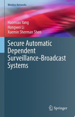 Secure Automatic Dependent Surveillance-Broadcast Systems