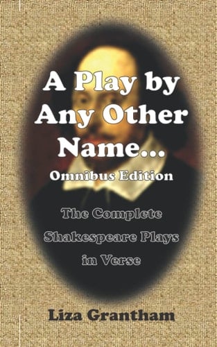 A Play by Any Other Name: Omnibus Edition