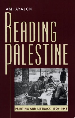 Reading Palestine Printing and Literacy, 1900-1948