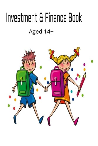 Investment & Finance for Children (Aged 14+)